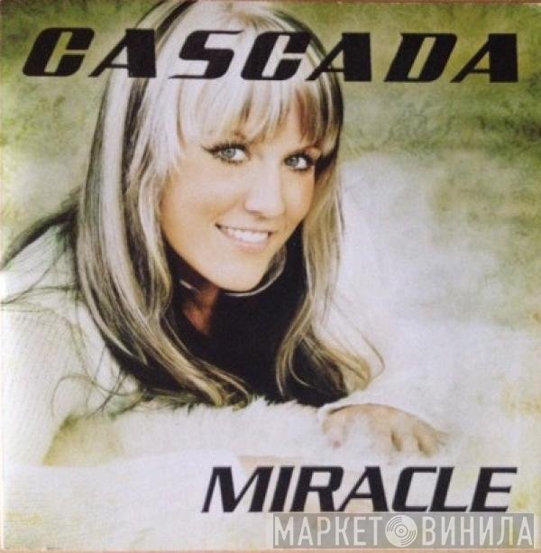 Cascada  - Miracle