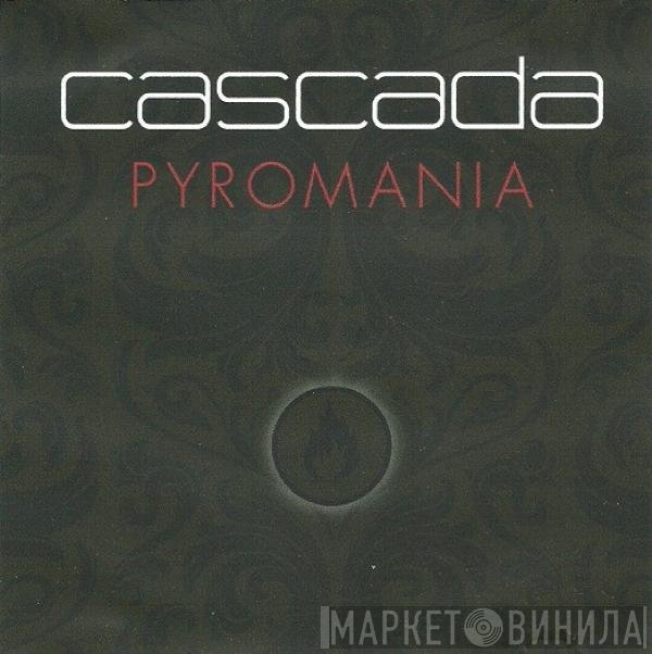 Cascada  - Pyromania