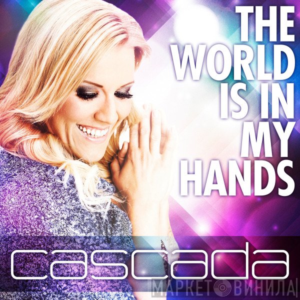 Cascada  - World Is In My Hands