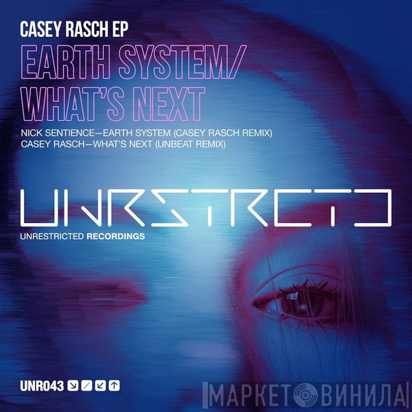 Casey Rasch / Nick Sentience  - Earth System / What's Next (Casey Rasch EP)