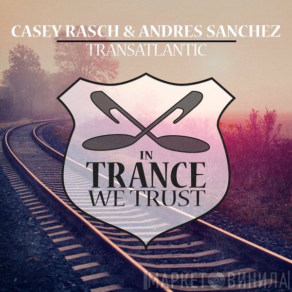 Casey Rasch & Andres Sanchez  - Transatlantic