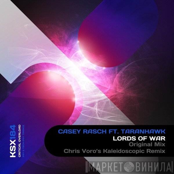 Casey Rasch Feat. Taranhawk  - Lords Of War