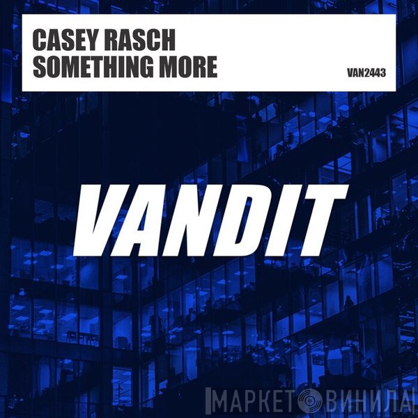 Casey Rasch  - Something More