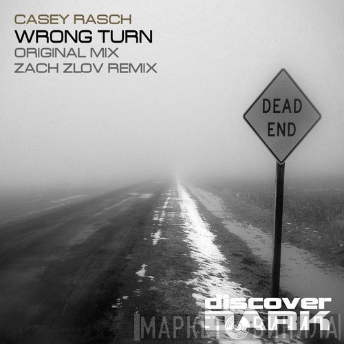 Casey Rasch  - Wrong Turn
