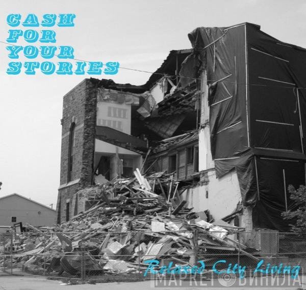 Cash For Your Stories - Relaxed City Living