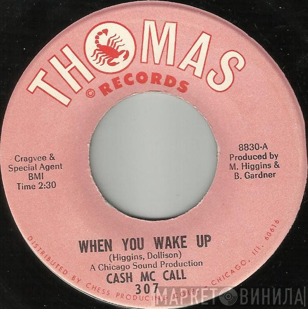 Cash McCall - When You Wake Up / You Ain't Too Cool