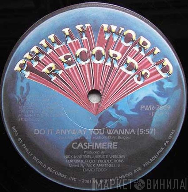 Cashmere  - Do It Anyway You Wanna