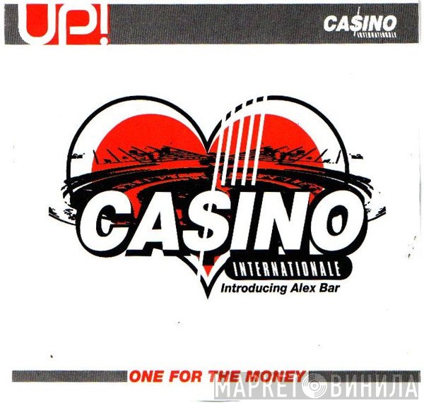 Casino Internationale, Alex Bar - One For The Money