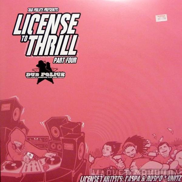 Caspa  & Rusko / Unitz  - License To Thrill (Part Four)