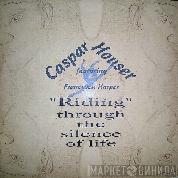 Caspar Houser, Francesca Harper - Riding (Through The Silence Of Life)