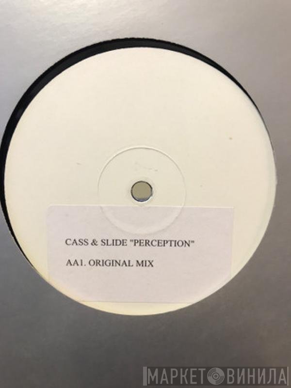 Cass & Slide  - Perception