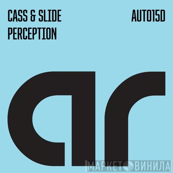 Cass & Slide  - Perception