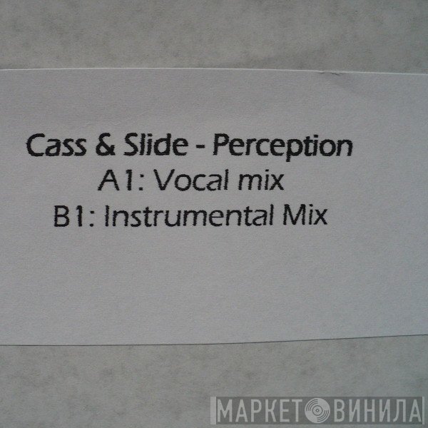 Cass & Slide - Perception