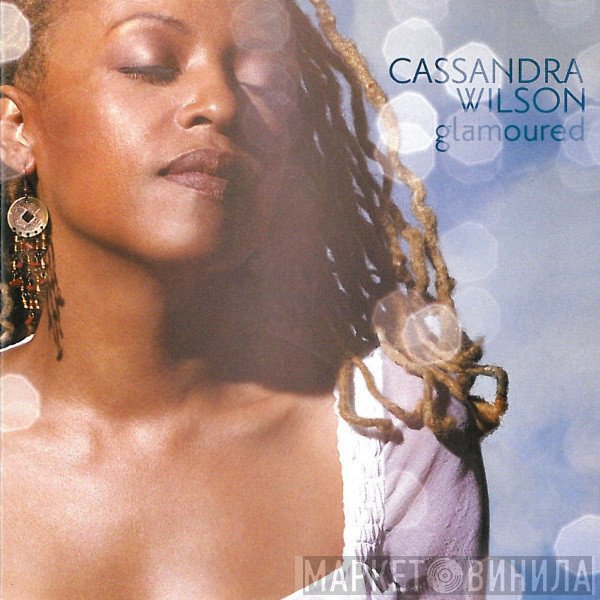 Cassandra Wilson  - Glamoured
