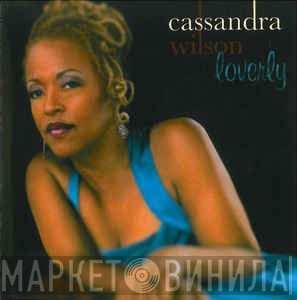 Cassandra Wilson  - Loverly