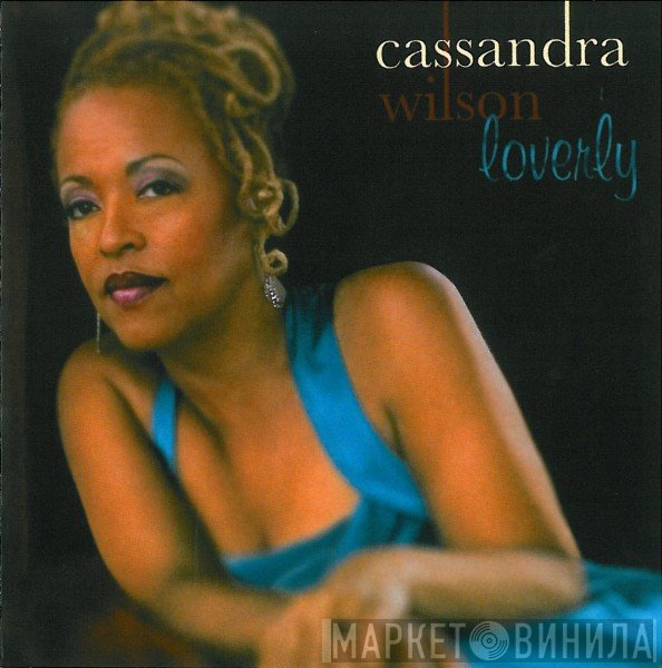 Cassandra Wilson  - Loverly