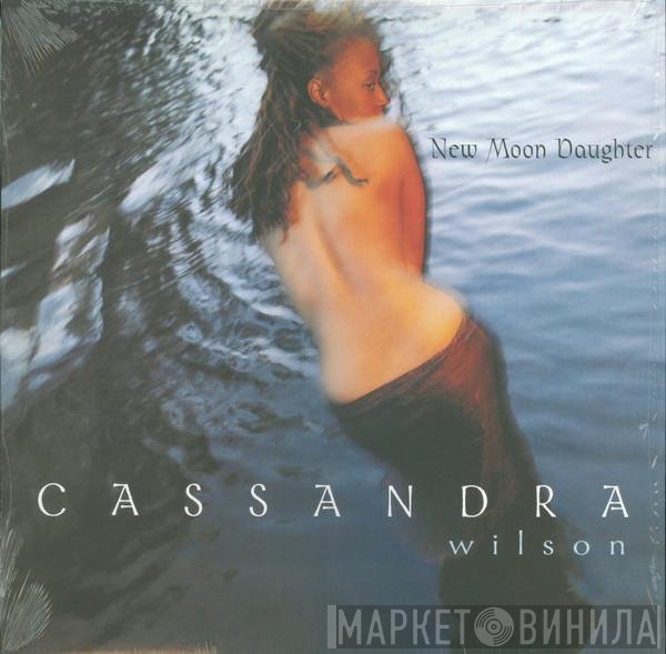 Cassandra Wilson  - New Moon Daughter