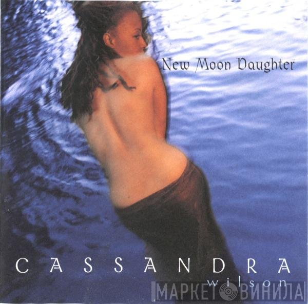Cassandra Wilson - New Moon Daughter