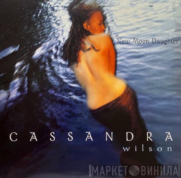 Cassandra Wilson - New Moon Daughter