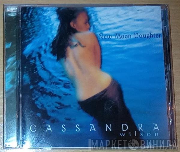 Cassandra Wilson  - New Moon Daughter
