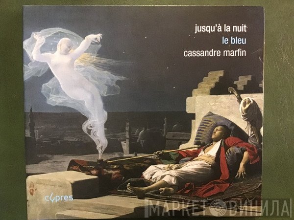 Cassandre Marfin - Jusqu'à la nuit - Le Bleu
