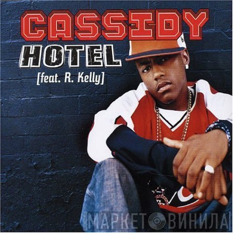 Cassidy  Feat. R. Kelly  - Hotel