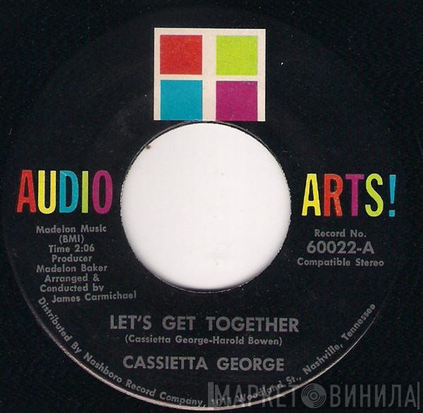 Cassietta George  - Let's Get Together / He Saved Me