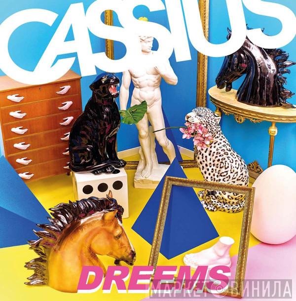 Cassius  - Dreems