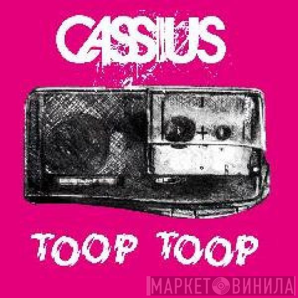 Cassius  - Toop Toop