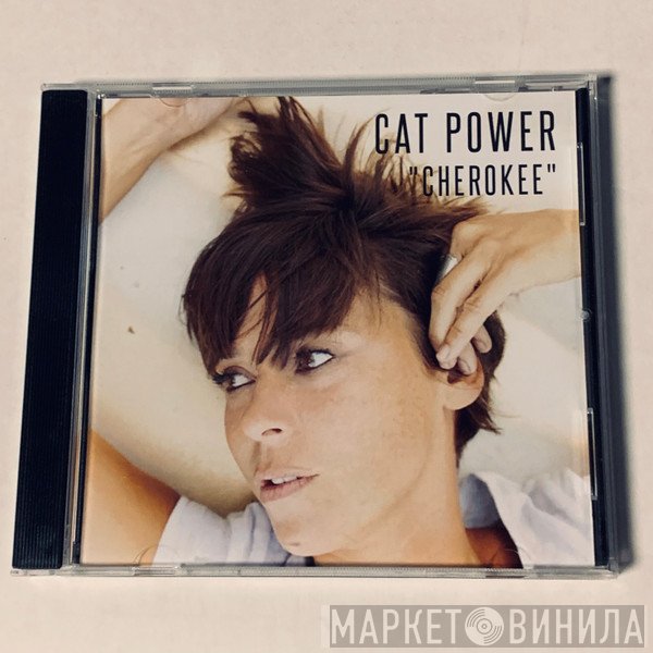 Cat Power  - Cherokee