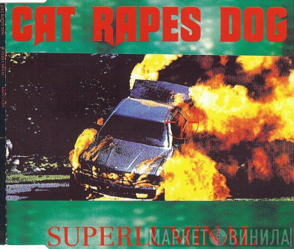 Cat Rapes Dog  - Superluminal