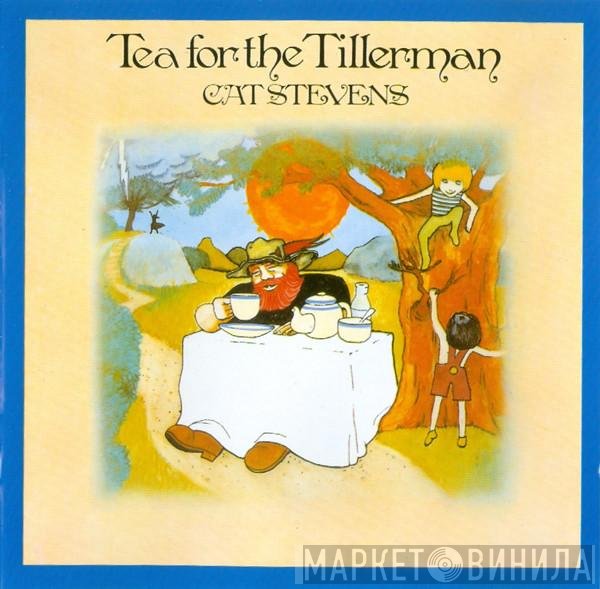 Cat Stevens  - Tea For The Tillerman