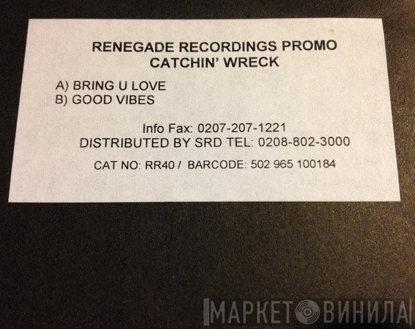 Catchin' Wreck - Bring Your Love / Good Vibes