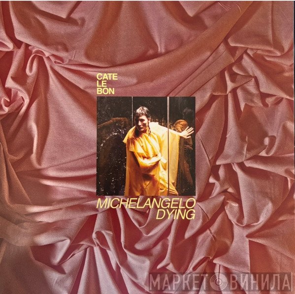 Cate Le Bon - Michelangelo Dying