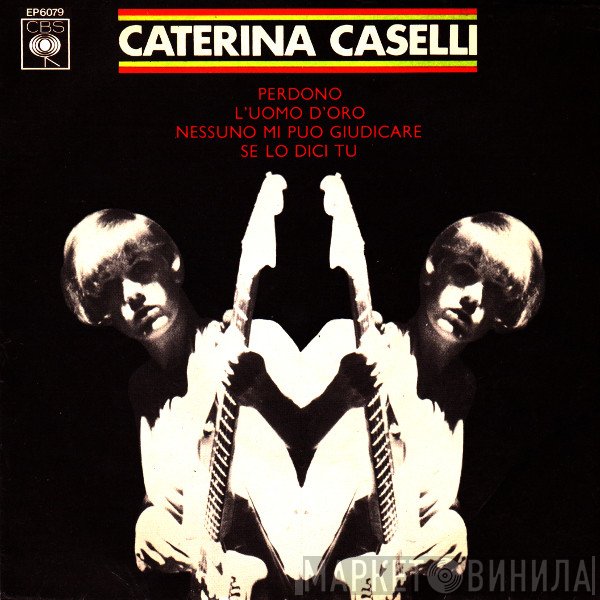 Caterina Caselli - Perdono  L'Uomo D'Oro  Nessuno Mi Puo Giudicare  Se Lo Dici Tu