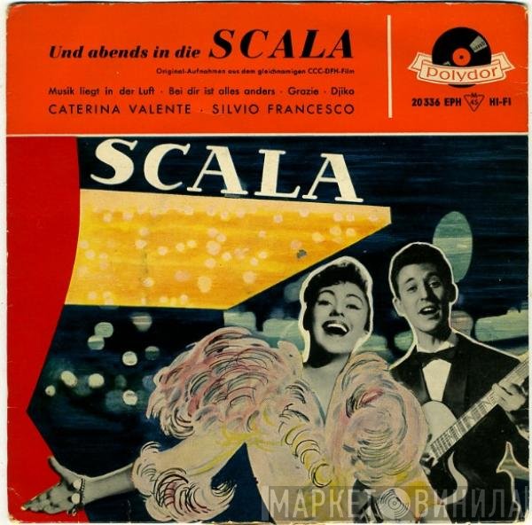 Caterina Valente • Silvio Francesco  - Und Abends In Die Scala