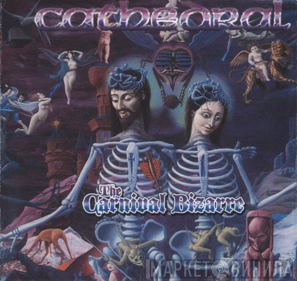 Cathedral - The Carnival Bizarre