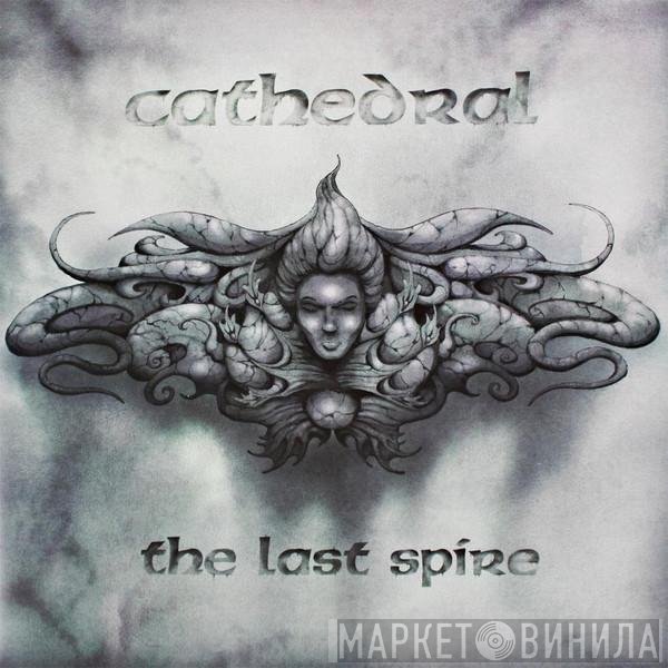 Cathedral - The Last Spire