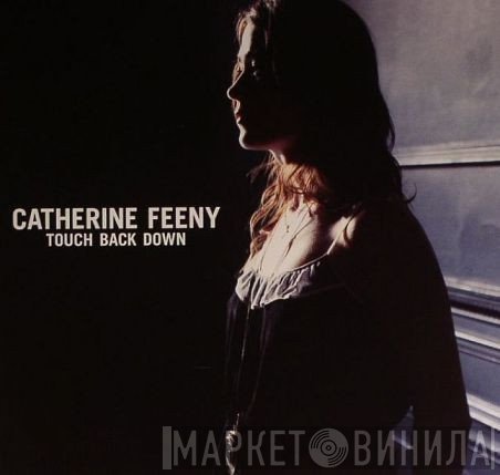 Catherine Feeny - Touch Back Down