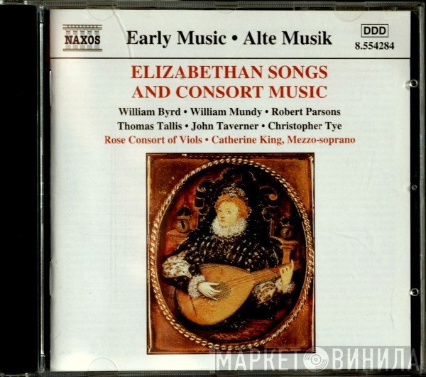 Catherine King, Rose Consort Of Viols - Elizabethan Songs And Consort Music