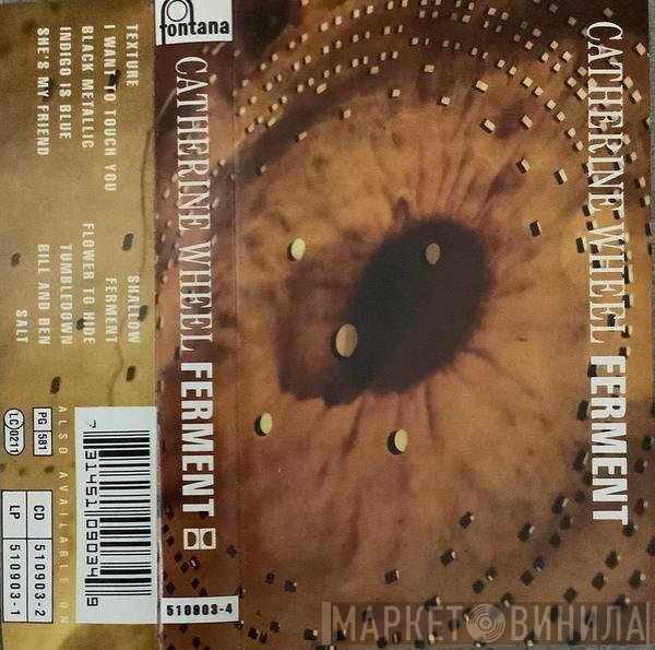 Catherine Wheel - Ferment