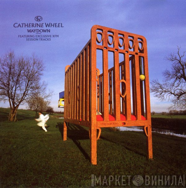 Catherine Wheel  - Waydown