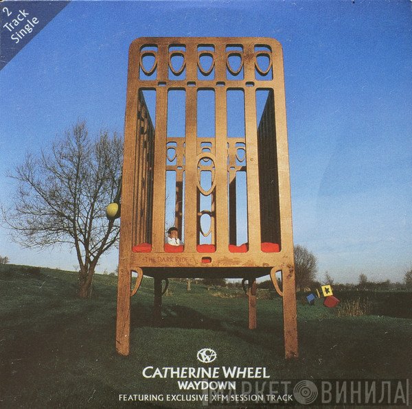 Catherine Wheel  - Waydown