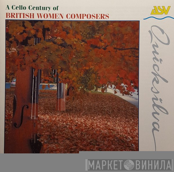 Catherine Wilmers, Simon Marlow  - A Cello Century Of British Women Composers