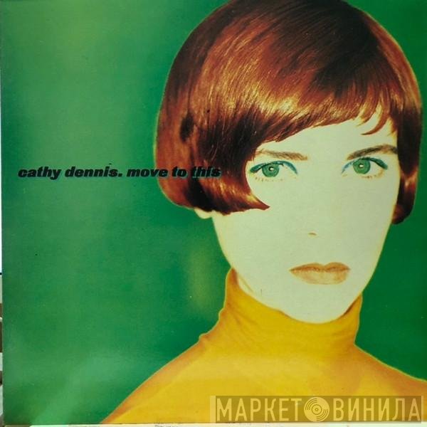 Cathy Dennis  - Move To This