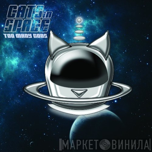 Cats In Space  - Too Many Gods