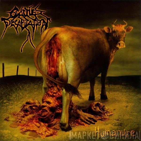 Cattle Decapitation  - Humanure