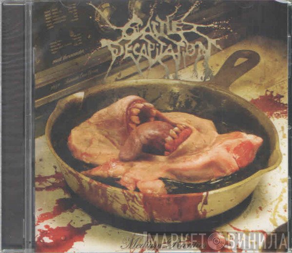 Cattle Decapitation  - Medium Rarities