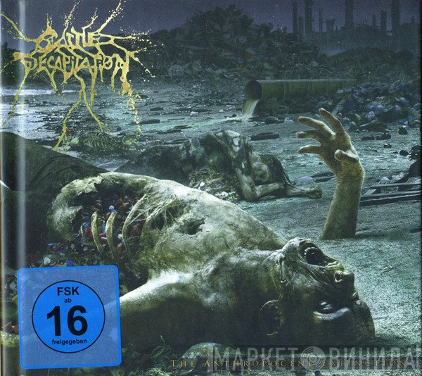 Cattle Decapitation  - The Anthropocene Extinction