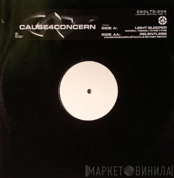 Cause 4 Concern, Matrix & Fierce, Ryme Tyme - Light Sleeper / Relentless (Stakka & Skynet Remix)